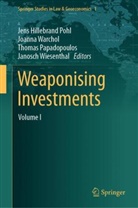 Jens Hillebrand Pohl, Thomas Papadopoulos, Thomas Papadopoulos et al, Jens Hillebrand Pohl, Joanna Warchol, Janosch Wiesenthal - Weaponising Investments