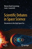 Warren David Cummings, Louis J Lanzerotti, Louis J. Lanzerotti - Scientific Debates in Space Science