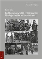 Daniel Meis - Karl Kaufmann (1900-1969) und die Ideologie des Nationalsozialismus