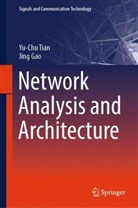 Jing Gao, Yu-Chu Tian - Network Analysis and Architecture