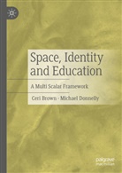 Ceri Brown, Michael Donnelly - Space, Identity and Education