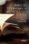 Ivo T. Gico Jr. - Analisi Economica del Processo Civile