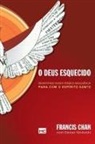 Francis Chan - O Deus esquecido