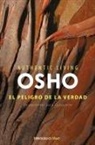 Osho - El peligro de la verdad : desaprender para conocerte