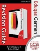 Bethan McHugh, McHugh Bethan, Chris Whittaker, Chris Mchugh Whittaker, Whittaker Chris - Eduqas Gcse Revision Guide German