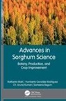 Sameena Begum, Ch. Aruna Kumar, Ratikanta Maiti, Humberto González Rodríguez - Advances in Sorghum Science