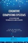 Vishal Jain, Jaspreet Singh, Arun Solanki, Akash Tayal - Cognitive Computing Systems