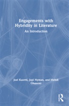 Mehdi Ghasemi, Joel Kuortti, Joel Nyman Kuortti, Kuortti Joel, Jopi Nyman, Nyman Jopi - Engagements With Hybridity in Literature