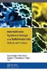 Satya Bir Singh, A. K. Haghi, Prabhat Ranjan, Alexander V. Vakhrushev - Mechatronic Systems Design and Solid Materials