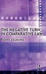 Pierre Legrand, Legrand Pierre - Negative Turn in Comparative Law