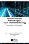 Brojo Kishore Mishra, Bibhudatta Sahoo, Kshira Sagar Sahoo - Software-Defined Networking for Future Internet Technology