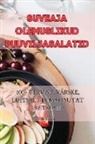 Ülle Kaasik - SUVEAJA OLEMUSLIKUD PUUVILJASALATID