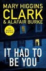 Alafair Burke, Burke Alafair, Mary Higgins Clark - It Had To Be You