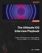 Avi Tsadok - The Ultimate iOS Interview Playbook