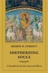 Shawn O. Strout - Shepherding Souls
