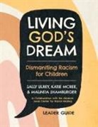 Katie McRee, Malinda Schamburger, Malinda Shamburger, Sally Ulrey - Living God's Dream, Leader Guide