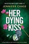 Jennifer Chase - Her Dying Kiss