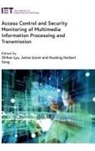 Jaime Lloret, Jaime (Full Professor Lloret, Jaime Lloret Mauri, Zhihan Lv, Zhihan Lyu, Zhihan (Associate Professor Lyu... - Access Control and Security Monitoring of Multimedia Information Processing and Transmission