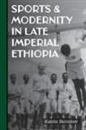 Dr Katrin Bromber, Katrin Bromber - Sports & Modernity in Late Imperial Ethiopia