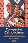 Jean-Luc Enyegue, Jean-Luc Enyegue SJ - Competing Catholicisms