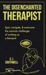S. J. Southwell - The Disenchanted Therapist