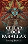 Parker J Duncan, Parker J. Duncan, Parker J. Duncan - Cellar Door Parallax