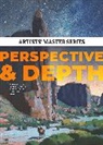 Artists' Master Series: Perspective and Depth