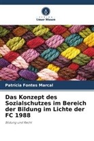 Patrícia Fontes Marcal - Das Konzept des Sozialschutzes im Bereich der Bildung im Lichte der FC 1988