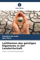 Charlene de Avila, Neri Perin - Leitthemen des geistigen Eigentums in der Landwirtschaft