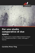 Caroline Pires Ting - Per uno studio comparativo di due opere