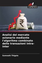 Somnath Thigale - Analisi del mercato azionario mediante l'algoritmo combinato delle transazioni intra-inter