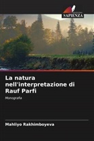 Mahliyo Rakhimboyeva - La natura nell'interpretazione di Rauf Parfi