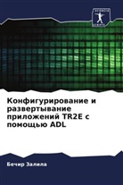 Bechir Zalila - Konfigurirowanie i razwertywanie prilozhenij TR2E s pomosch'ü ADL