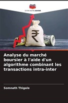 Somnath Thigale - Analyse du marché boursier à l'aide d'un algorithme combinant les transactions intra-inter