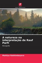 Mahliyo Rakhimboyeva - A natureza na interpretação de Rauf Parfi