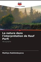Mahliyo Rakhimboyeva - La nature dans l'interprétation de Rauf Parfi