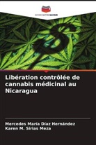 Mercedes María Díaz Hernández, Karen M. Sirias Meza - Libération contrôlée de cannabis médicinal au Nicaragua