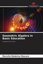 Marcella Medeiros Mascaro - Geometric Algebra in Basic Education