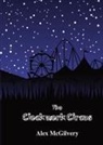 Alex McGilvery, Alex McGilvery - The Clockwork Circus