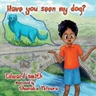Edward Smith - Have You Seen My Dog?