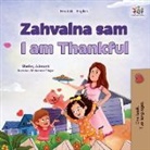 Shelley Admont, Kidkiddos Books - I am Thankful (Croatian English Bilingual Children's Book)