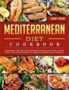 Henry Wong - Mediterranean Diet Cookbook