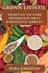Nora Johansen - Grønn Livsstil