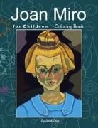 Jacek Lasa - Joan Miro for Children Coloring Book