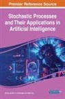 Christo Ananth, N. Anbazhagan, Mark Goh - Stochastic Processes and Their Applications in Artificial Intelligence