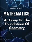 Bertrand Russell - Mathematics - An Essay On The Foundations Of Geometry