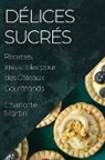 Charlotte Martin - Délices Sucrés