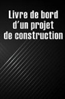 Thècle Boffrand - Livre de bord d'un projet de construction
