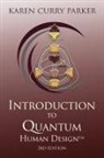 Karen Curry Parker - Introduction to Quantum Human Design 3rd Edition
