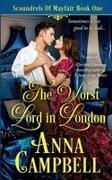 Anna Campbell - The Worst Lord in London Scoundrels of Mayfair Book 1